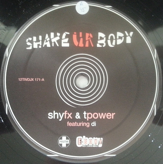 Shy FX & T Power Featuring Di ‎ Shake Ur Body